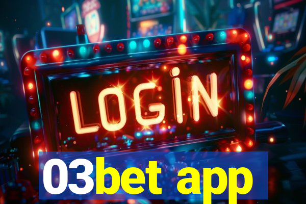 03bet app