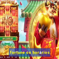 fortune ox horários