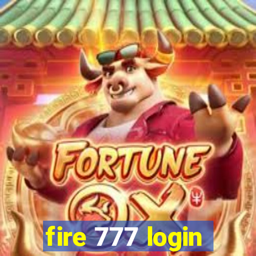 fire 777 login