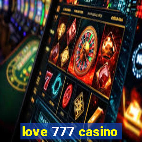 love 777 casino