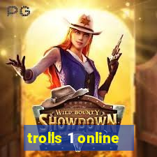 trolls 1 online