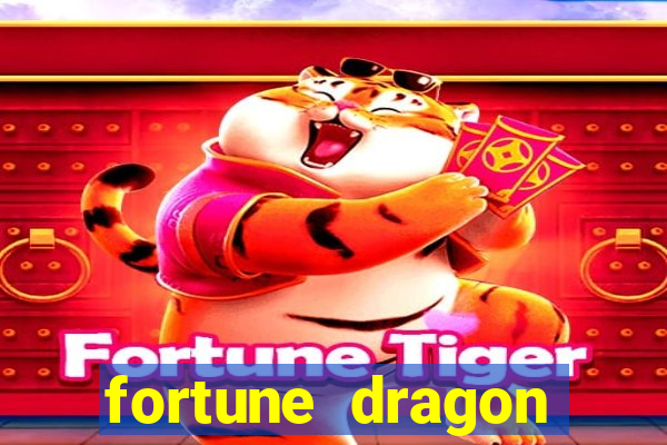 fortune dragon ganho certo