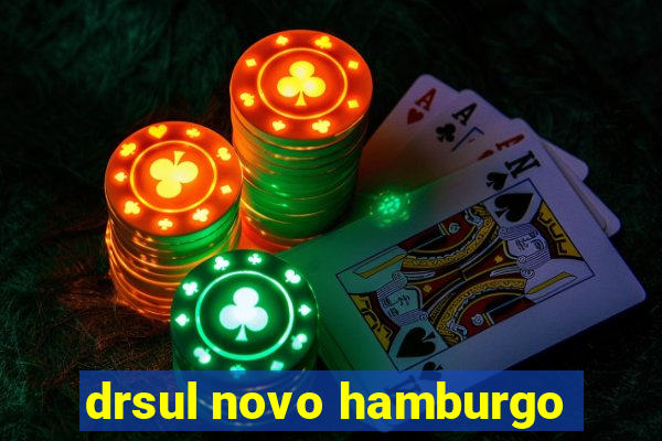 drsul novo hamburgo