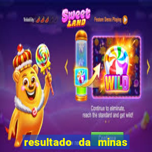 resultado da minas cap de hoje