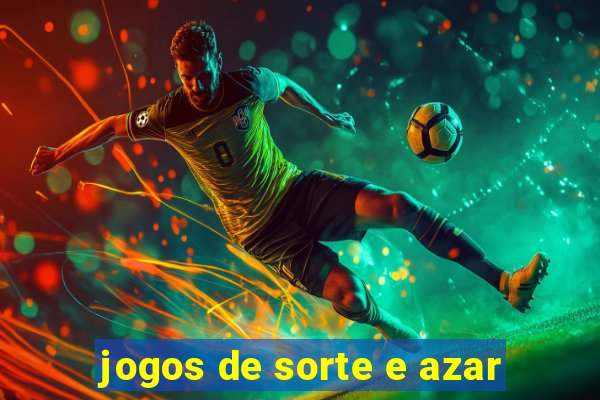 jogos de sorte e azar