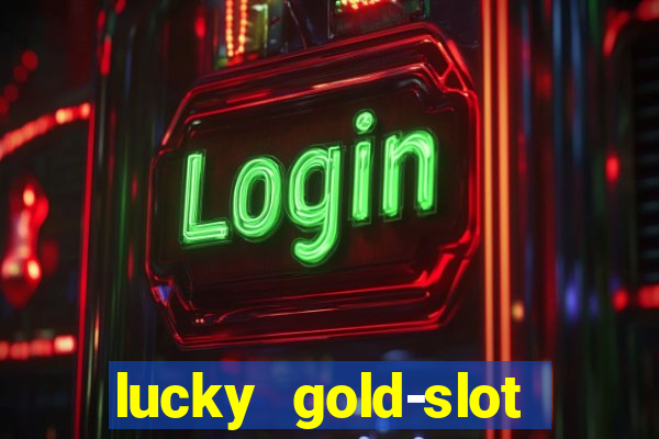 lucky gold-slot kasino 777