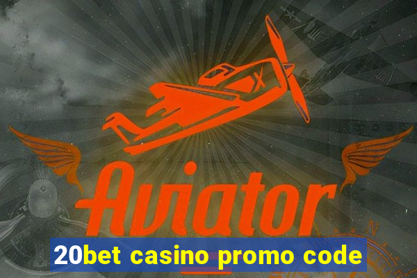 20bet casino promo code