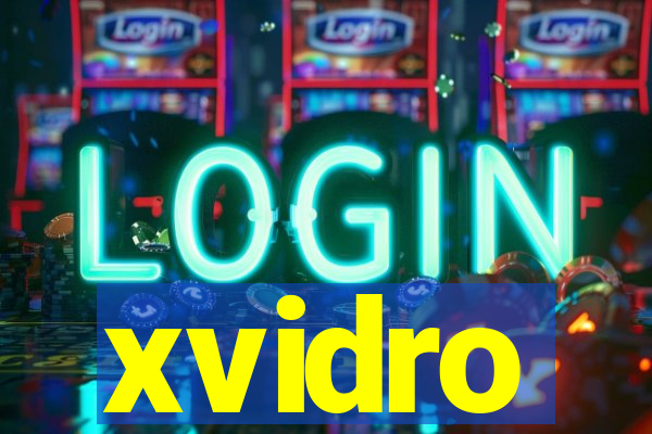 xvidro