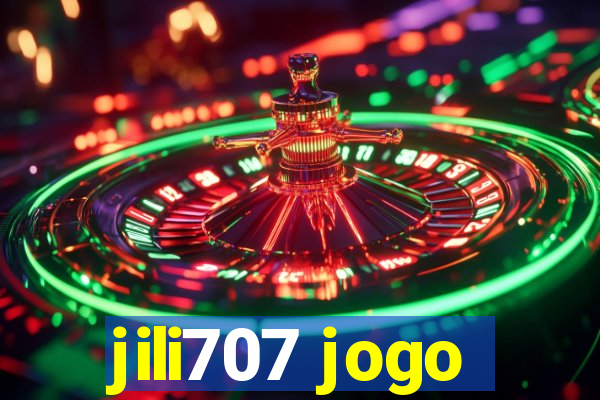 jili707 jogo