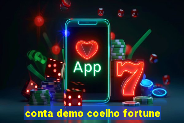 conta demo coelho fortune