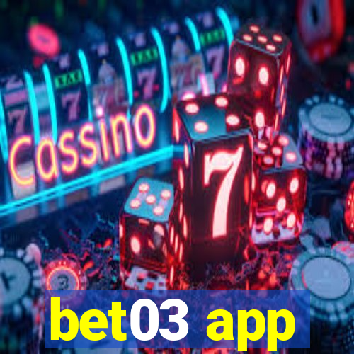 bet03 app