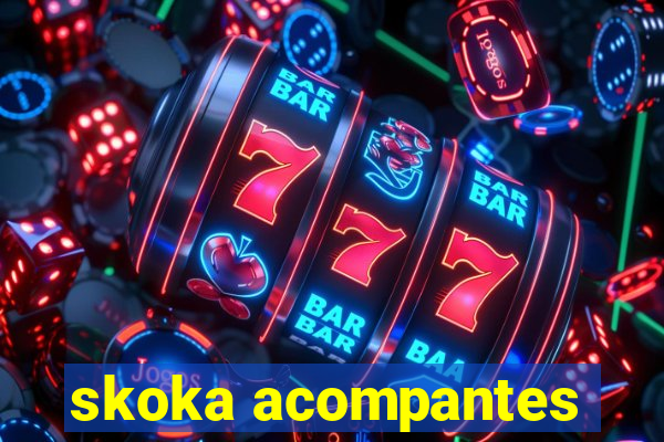 skoka acompantes