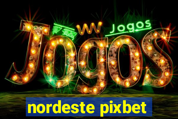 nordeste pixbet