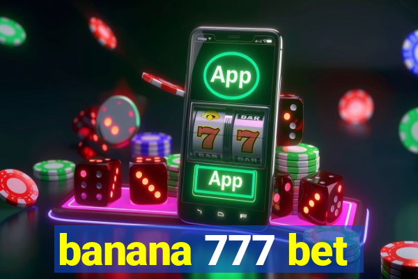 banana 777 bet