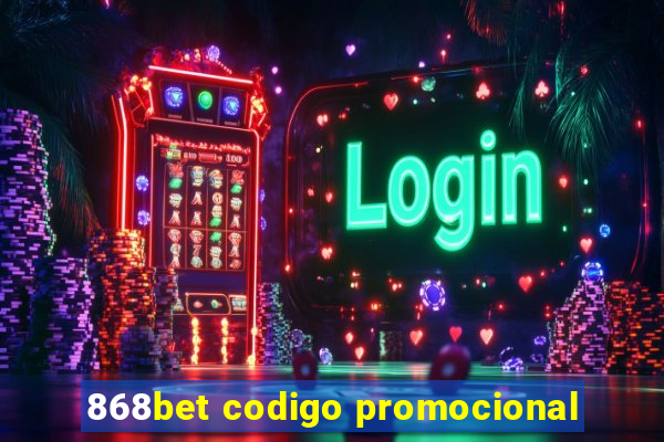 868bet codigo promocional