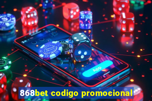 868bet codigo promocional