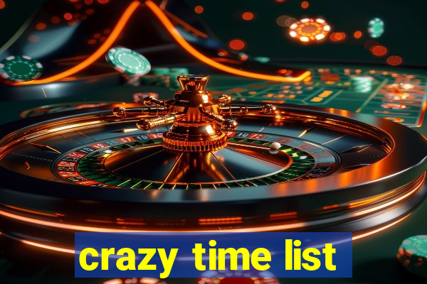 crazy time list