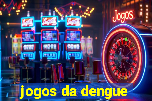 jogos da dengue