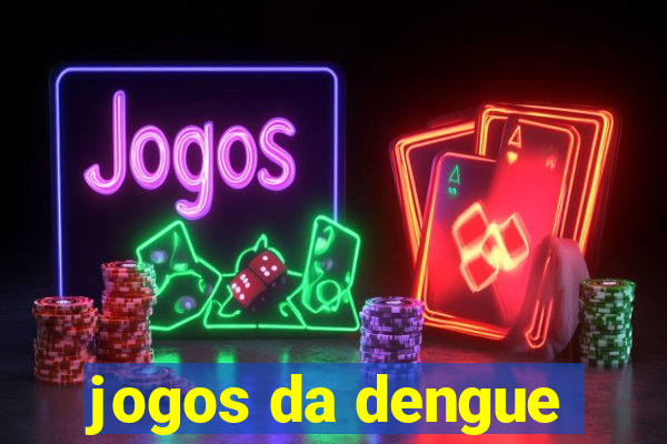 jogos da dengue