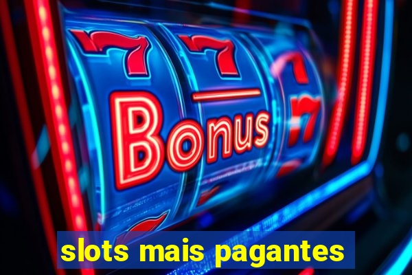 slots mais pagantes