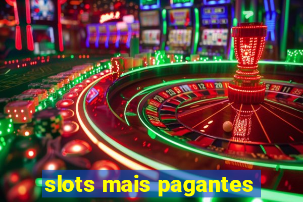 slots mais pagantes