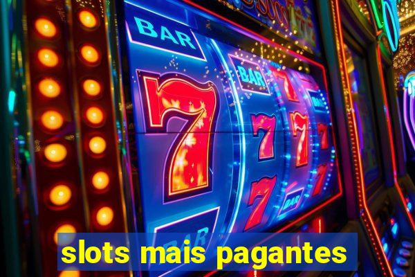 slots mais pagantes