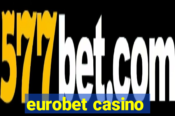 eurobet casino