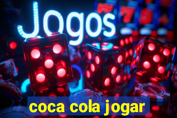 coca cola jogar