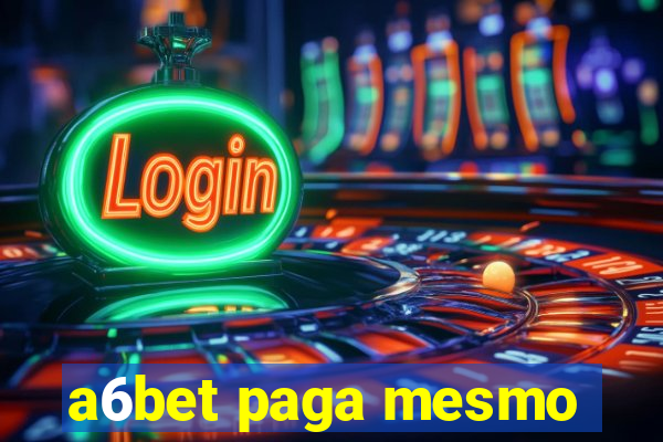 a6bet paga mesmo