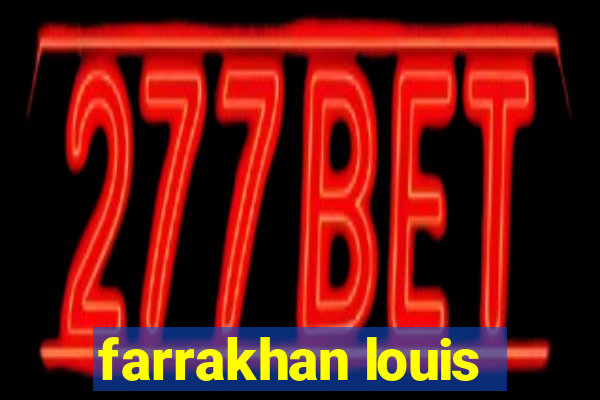 farrakhan louis