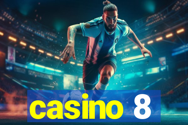 casino 8