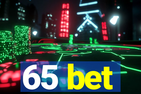 65 bet