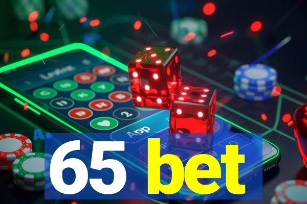 65 bet