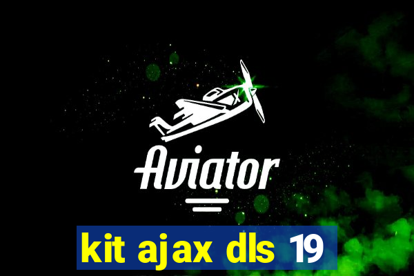 kit ajax dls 19