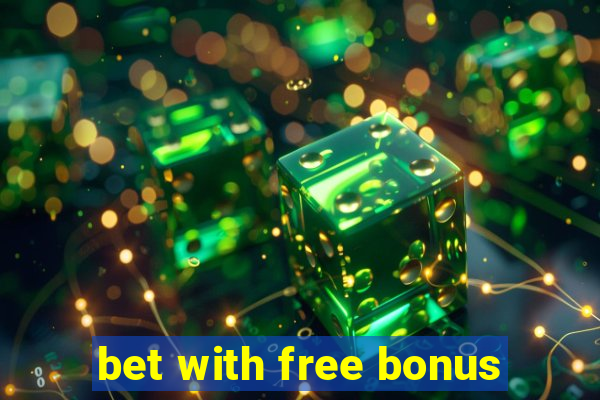 bet with free bonus