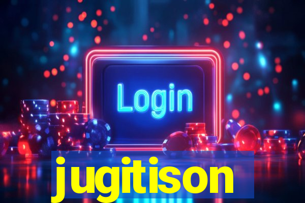 jugitison