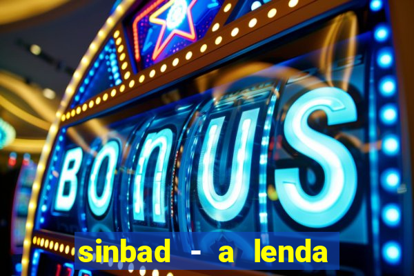 sinbad - a lenda dos sete mares filme completo dublado