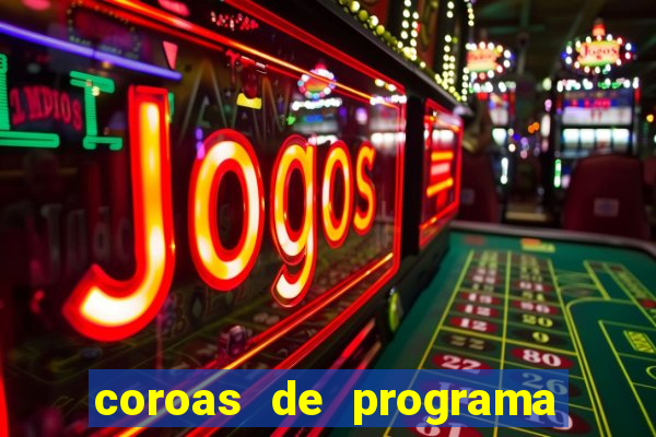 coroas de programa porto alegre