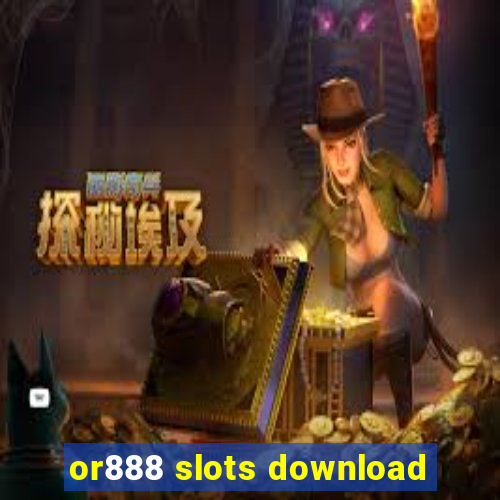 or888 slots download