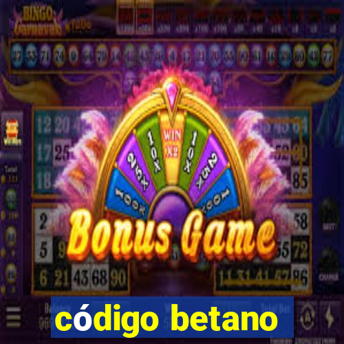 código betano