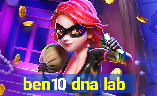 ben10 dna lab