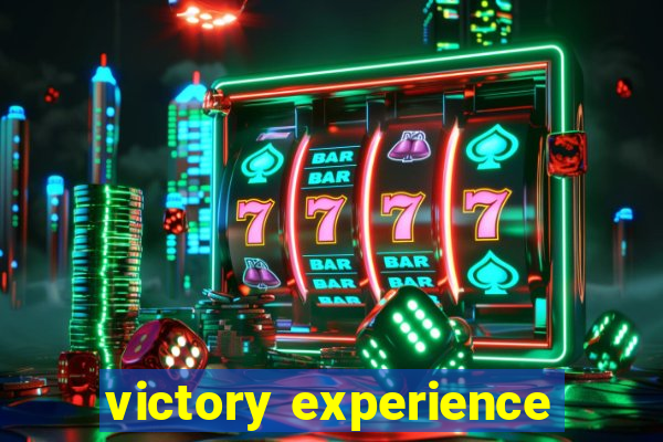 victory experience