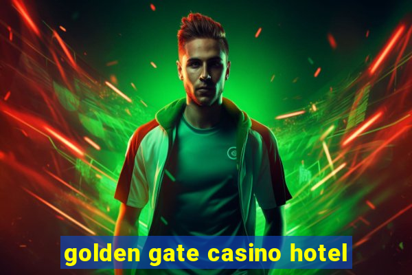 golden gate casino hotel