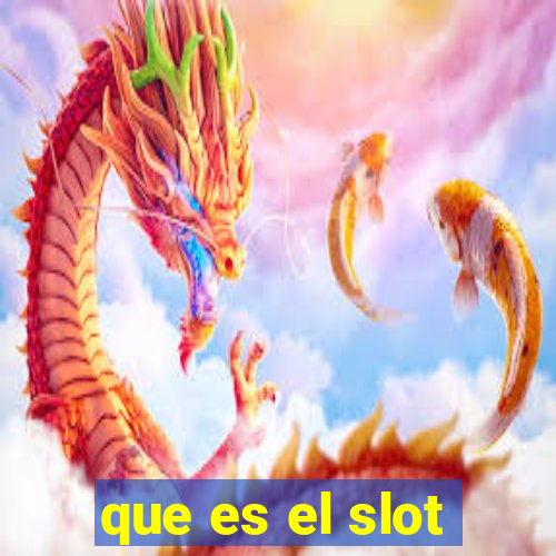 que es el slot