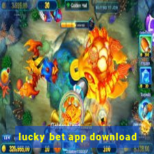 lucky bet app download