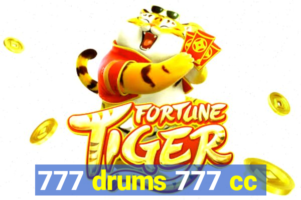 777 drums 777 cc