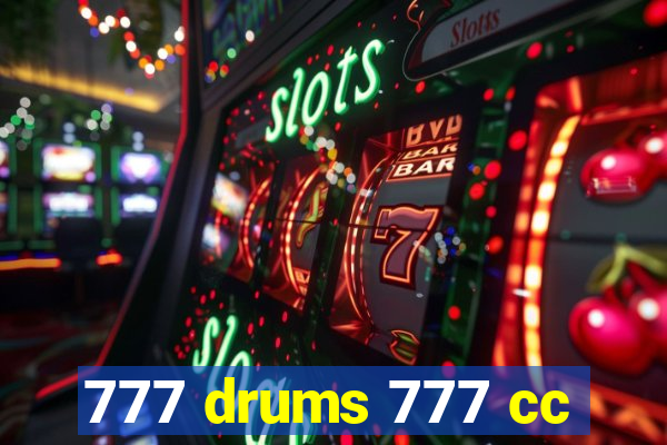 777 drums 777 cc