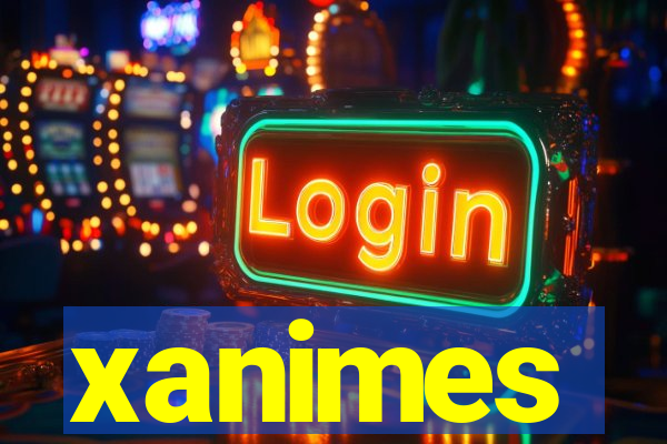 xanimes