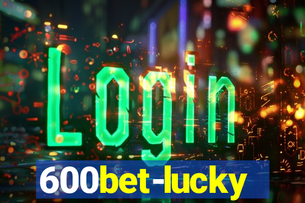 600bet-lucky