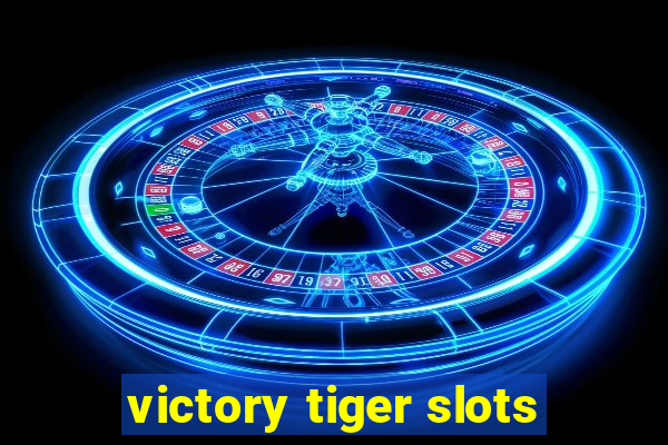 victory tiger slots